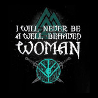 I Will Never Be A Well Behaved Woman Tee, Warriors' Tee T Shirt Kids Cap | Artistshot