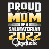 Proud Mother Of 2022 Salutatorian Class 2022 Graduate Ladies Fitted T-shirt | Artistshot