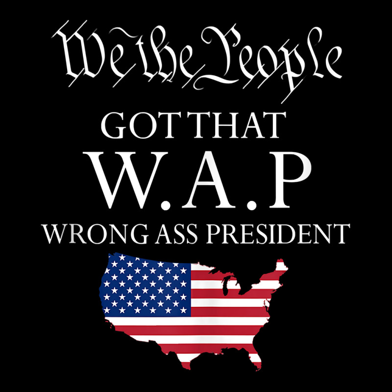 We The People Got That Wap Wrong Ass President Tank Top Adjustable Cap | Artistshot