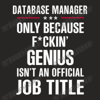 Gift For F Ckin' Genius Database Manager Ladies Fitted T-shirt | Artistshot