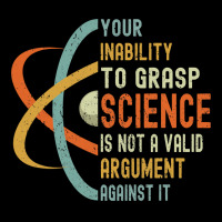 Your Inability To Grasp Science Is Not A Valid Argument Adjustable Cap | Artistshot