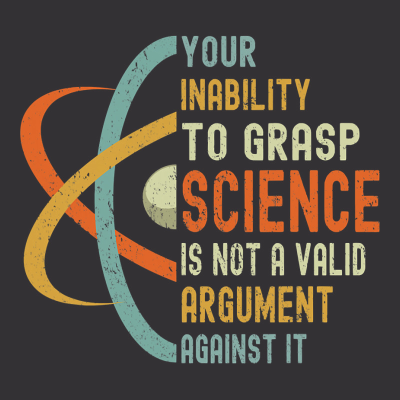 Your Inability To Grasp Science Is Not A Valid Argument Vintage Short by cm-arts | Artistshot