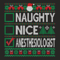 Naughty Nice Anesthesiologist Christmas List Ugly Sweater T Shirt Ladies Fitted T-shirt | Artistshot