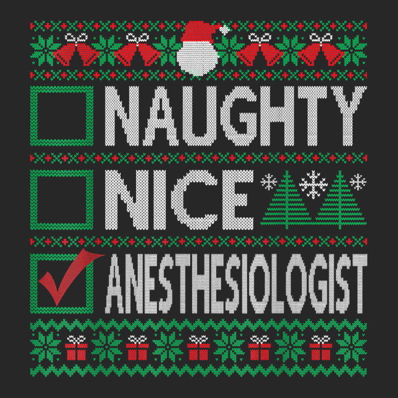 Naughty Nice Anesthesiologist Christmas List Ugly Sweater T Shirt Women's Pajamas Set | Artistshot