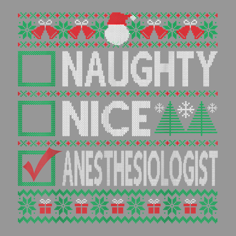 Naughty Nice Anesthesiologist Christmas List Ugly Sweater T Shirt Women's V-neck T-shirt | Artistshot