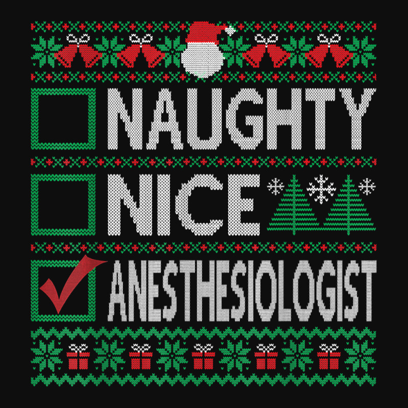 Naughty Nice Anesthesiologist Christmas List Ugly Sweater T Shirt Crop Top | Artistshot