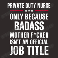 Gift For Badass Private Duty Nurse Racerback Tank | Artistshot