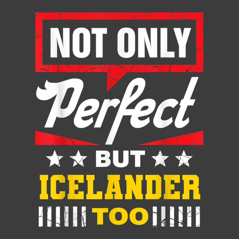 Not Only Perfect But Icelander Too Funny Icelandic Humor T Shirt Men's Polo Shirt by spizerrleppleq | Artistshot