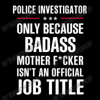 Gift For Badass Police Investigator Pocket T-shirt | Artistshot