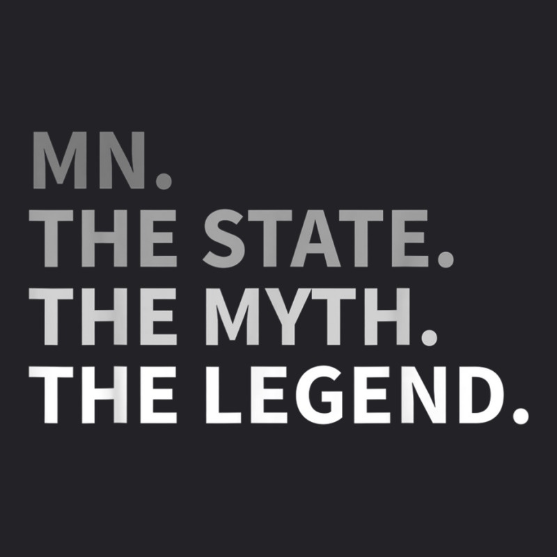 Minnesota   The State The Myth The Legend T Shirt I Love Mn Youth Tee | Artistshot