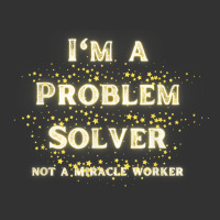 I'm A Problem Solver Not A Miracle Worker With Gold Stars T Shirt Baby Bodysuit | Artistshot