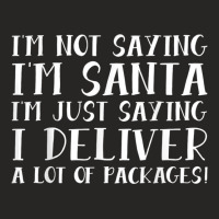 I Deliver A Lot Of Packages Christmas Shirt Gift For Mailman Ladies Fitted T-shirt | Artistshot