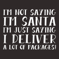 I Deliver A Lot Of Packages Christmas Shirt Gift For Mailman Racerback Tank | Artistshot