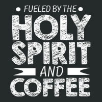 Fueled By Holy Spirit And Coffee Pastor Christian Coffee Fan Long Slee Women's Triblend Scoop T-shirt | Artistshot