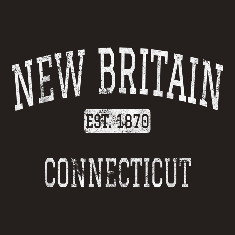 New Britain Connecticut Ct Vintage T Shirt Tank Top | Artistshot