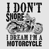 Funny I Don't Snore I Dream I'm A Motorcycle Gift Men Women Raglan Bas Exclusive T-shirt | Artistshot