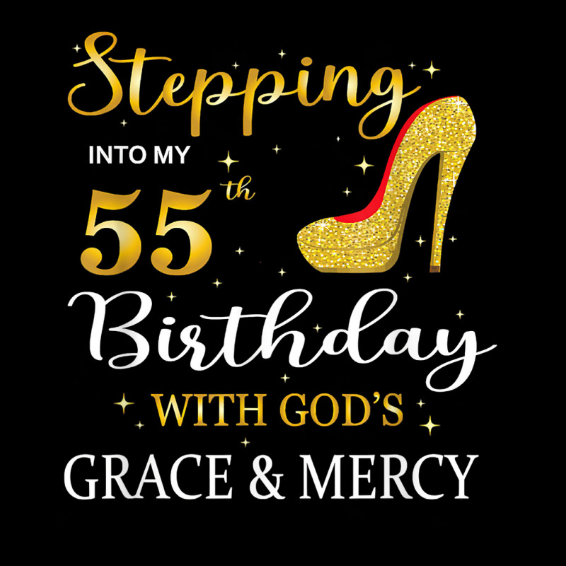 Stepping Into My 55th Birthday With God's Grace And Mercy T Shirt Pin-back Button | Artistshot