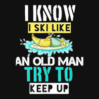 Fun I Know I Ski Like An Old Man Try To Keep Up Cute Banana Pin-back Button | Artistshot