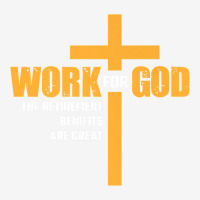 Work For God The Retirement Benefits Are Great Premium T Shirt Adjustable Cap | Artistshot