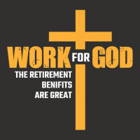 Work For God The Retirement Benefits Are Great Premium T Shirt Champion Hoodie | Artistshot