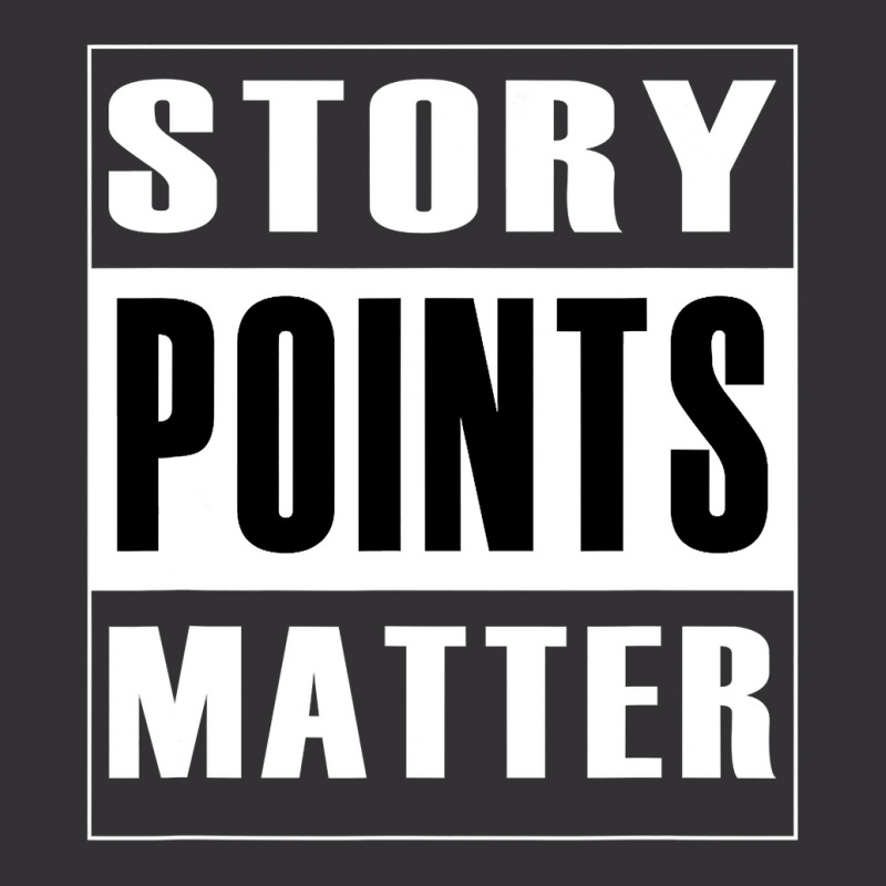 Story Points Matter  Agile Scrum Scrumban Funny Vintage Hoodie by trokeryth | Artistshot