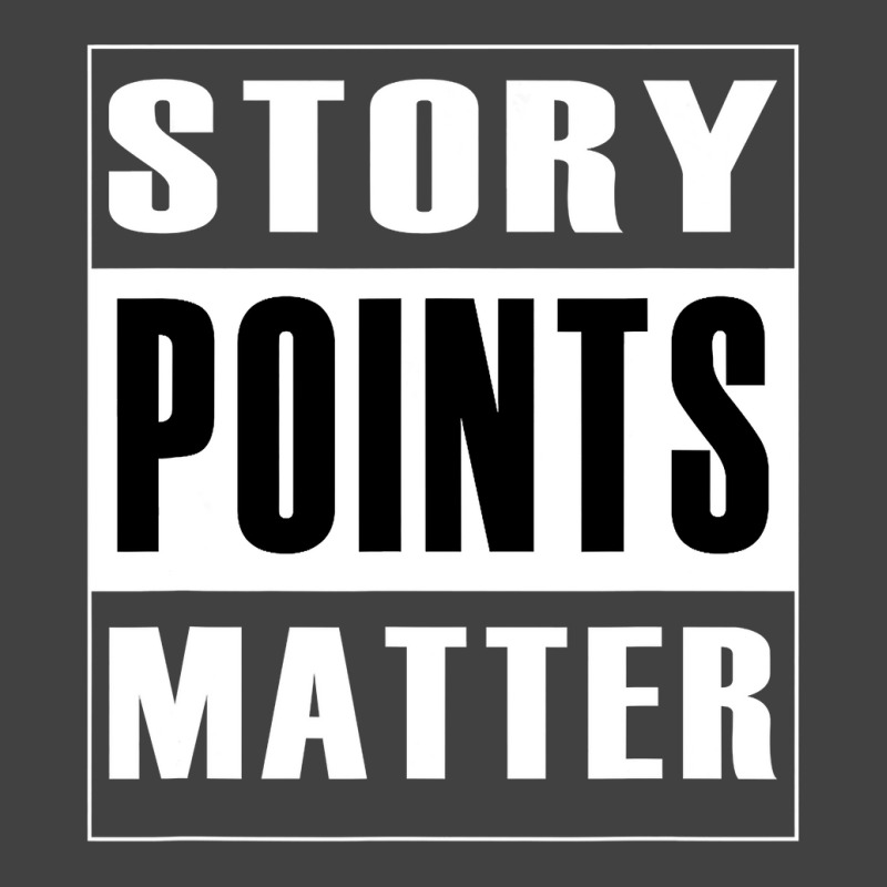 Story Points Matter  Agile Scrum Scrumban Funny Vintage T-Shirt by trokeryth | Artistshot