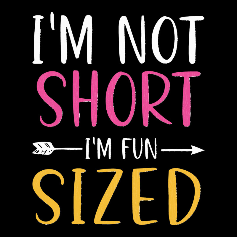 Short People Funny Saying Joke I'm Not Short I'm Fun Sized Pullover Ho Maternity Scoop Neck T-shirt by LisaMarieRangel | Artistshot