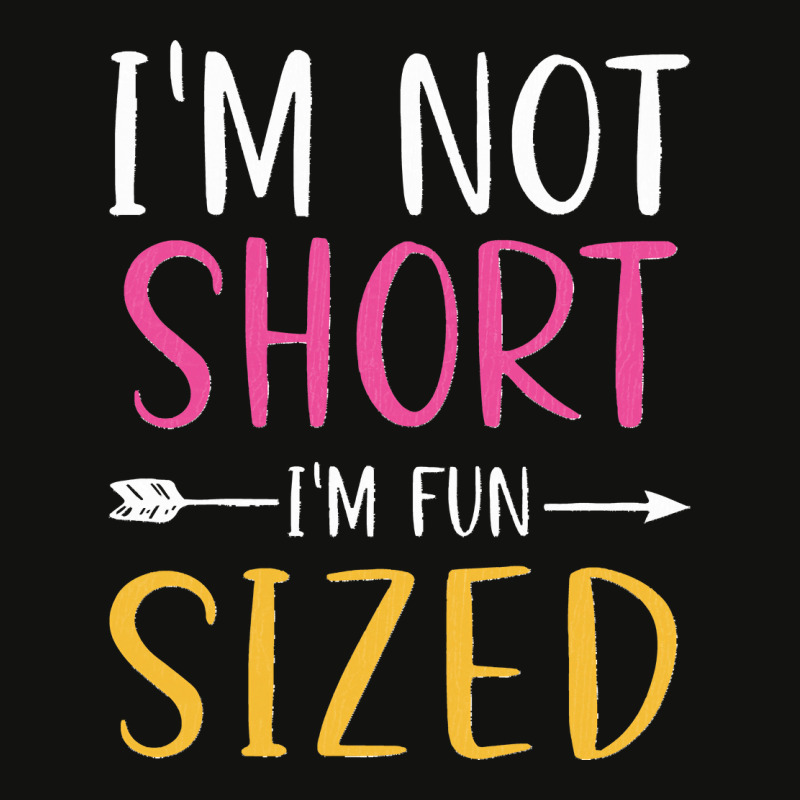 Short People Funny Saying Joke I'm Not Short I'm Fun Sized Pullover Ho Scorecard Crop Tee by LisaMarieRangel | Artistshot