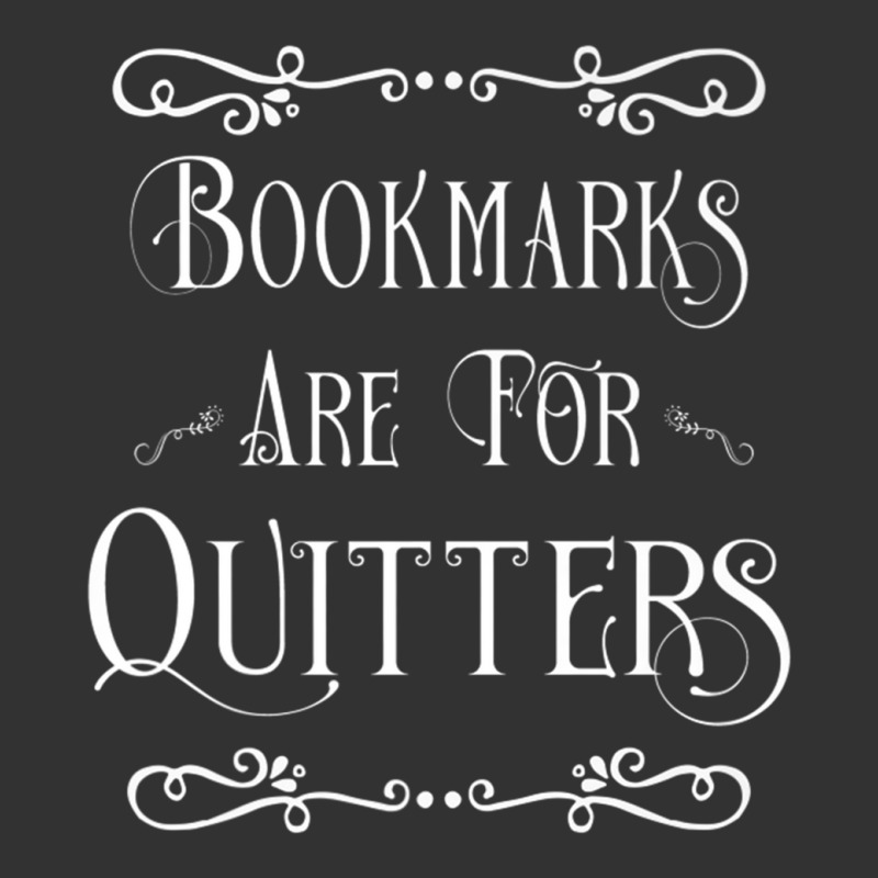 Bookmarks Are For Quitters Literary Gift T Shirt Baby Bodysuit by cm-arts | Artistshot