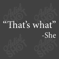 That's What She Said Vintage T-shirt | Artistshot