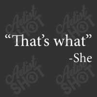 That's What She Said Vintage Hoodie And Short Set | Artistshot