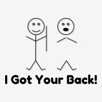 I Got Your Back Classic T-shirt | Artistshot