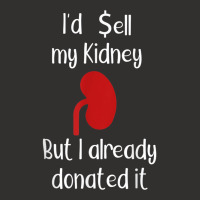 Comedy I'd Sell My Kidney But I Already Donated It Donor Tee Champion Hoodie | Artistshot