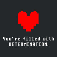 You're Filled With Determination Undertale Crewneck Sweatshirt | Artistshot