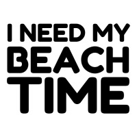 I Need My Beach Time Long Sleeve Shirts | Artistshot