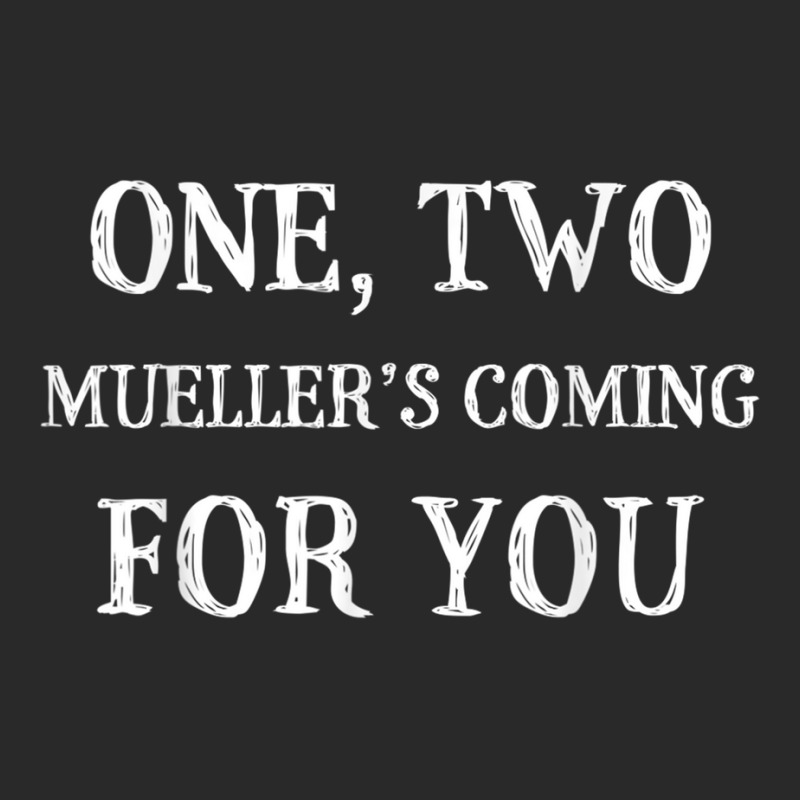 Mueller Is Coming For You Trump Party Investigation T Shirt Toddler T-shirt | Artistshot