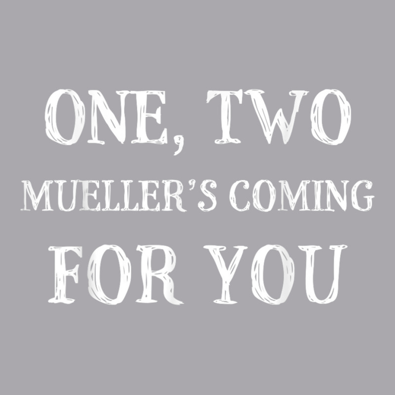 Mueller Is Coming For You Trump Party Investigation T Shirt Youth 3/4 Sleeve | Artistshot