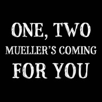 Mueller Is Coming For You Trump Party Investigation T Shirt Toddler 3/4 Sleeve Tee | Artistshot