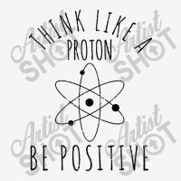 Think Like A Proton Classic T-shirt | Artistshot