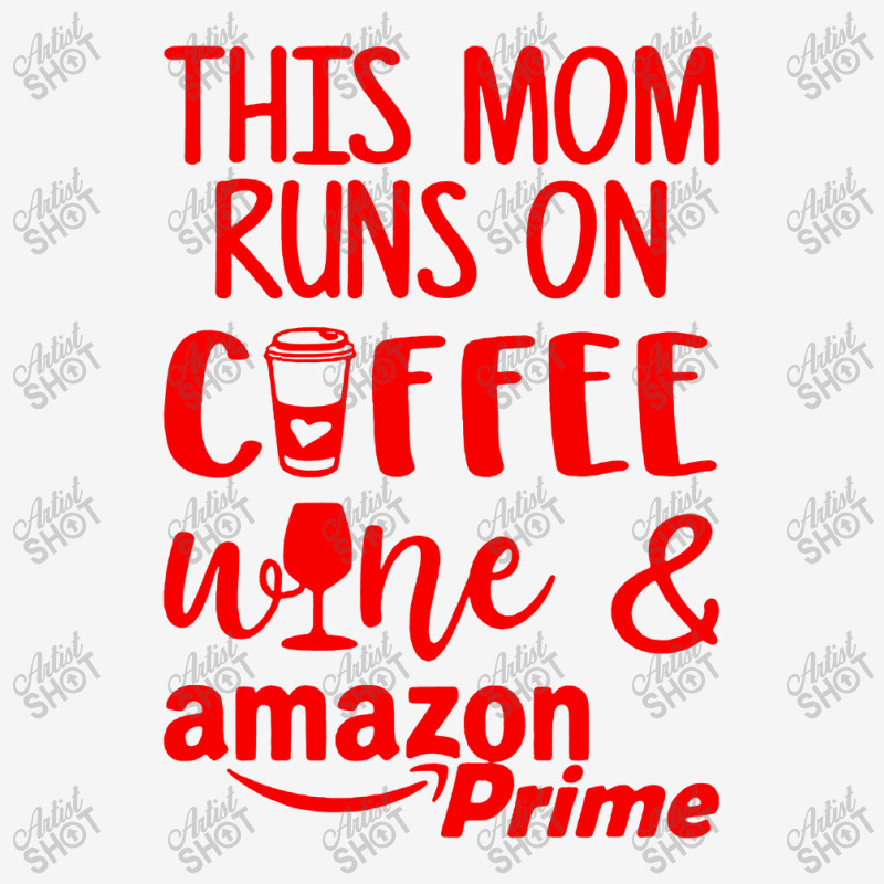 This Mom Runs On Coffee Classic T-shirt | Artistshot