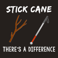 Stick Cane There's Different Orientation & Mobility Teacher Tank Top | Artistshot