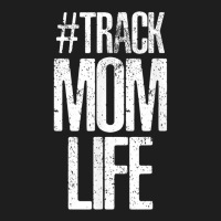 Track Mom Life Marathon Running Artwork Print My Favorite People Classic T-shirt | Artistshot