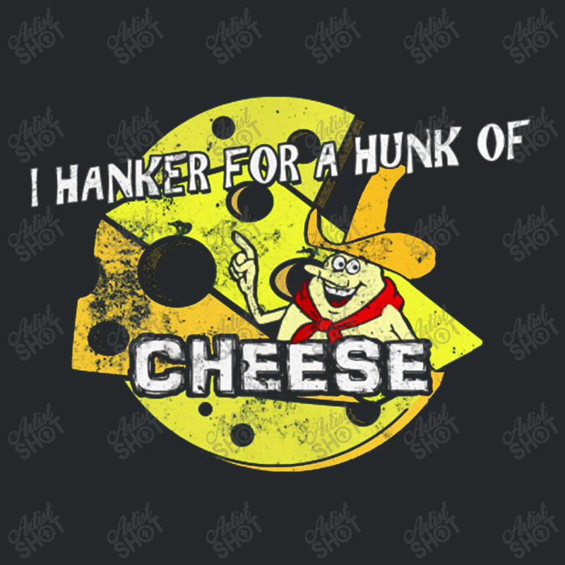 I Hanker For A Hunk Of Cheese, Distressed   Time For Timer Crewneck Sweatshirt | Artistshot