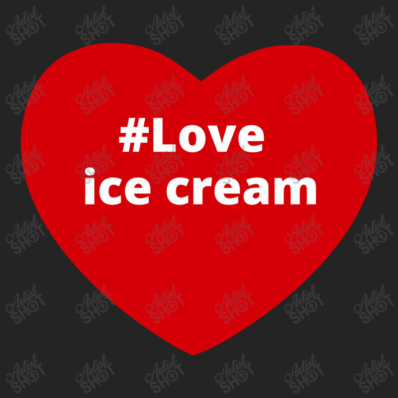 Love Ice Cream, Hashtag Heart, Ice Cream 3/4 Sleeve Shirt by chillinxs | Artistshot