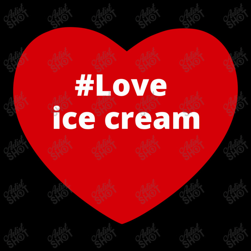 Love Ice Cream, Hashtag Heart, Ice Cream Long Sleeve Shirts by chillinxs | Artistshot