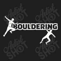 Bouldering , Bouldering Classic T-shirt | Artistshot