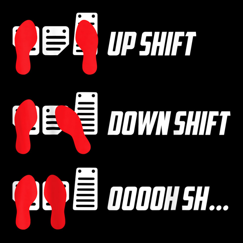 Up Shift Down Shift Oooh Sh... Manual Transmission Car Humor T Shirt Adjustable Cap | Artistshot