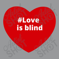 Love Is Blind, Hashtag Heart, Love Is Blind Crewneck Sweatshirt | Artistshot