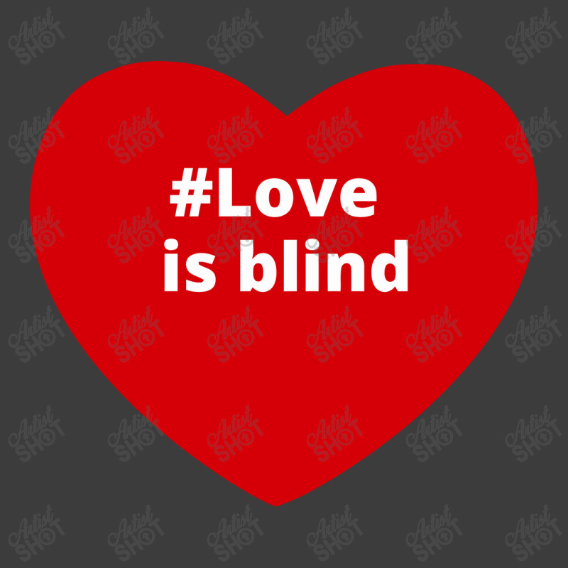 Love Is Blind, Hashtag Heart, Love Is Blind Men's Polo Shirt by chillinxs | Artistshot