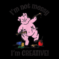 Piggietees I'm Not Messy, I'm Creative Artist Pig T Shirt Unisex Jogger | Artistshot